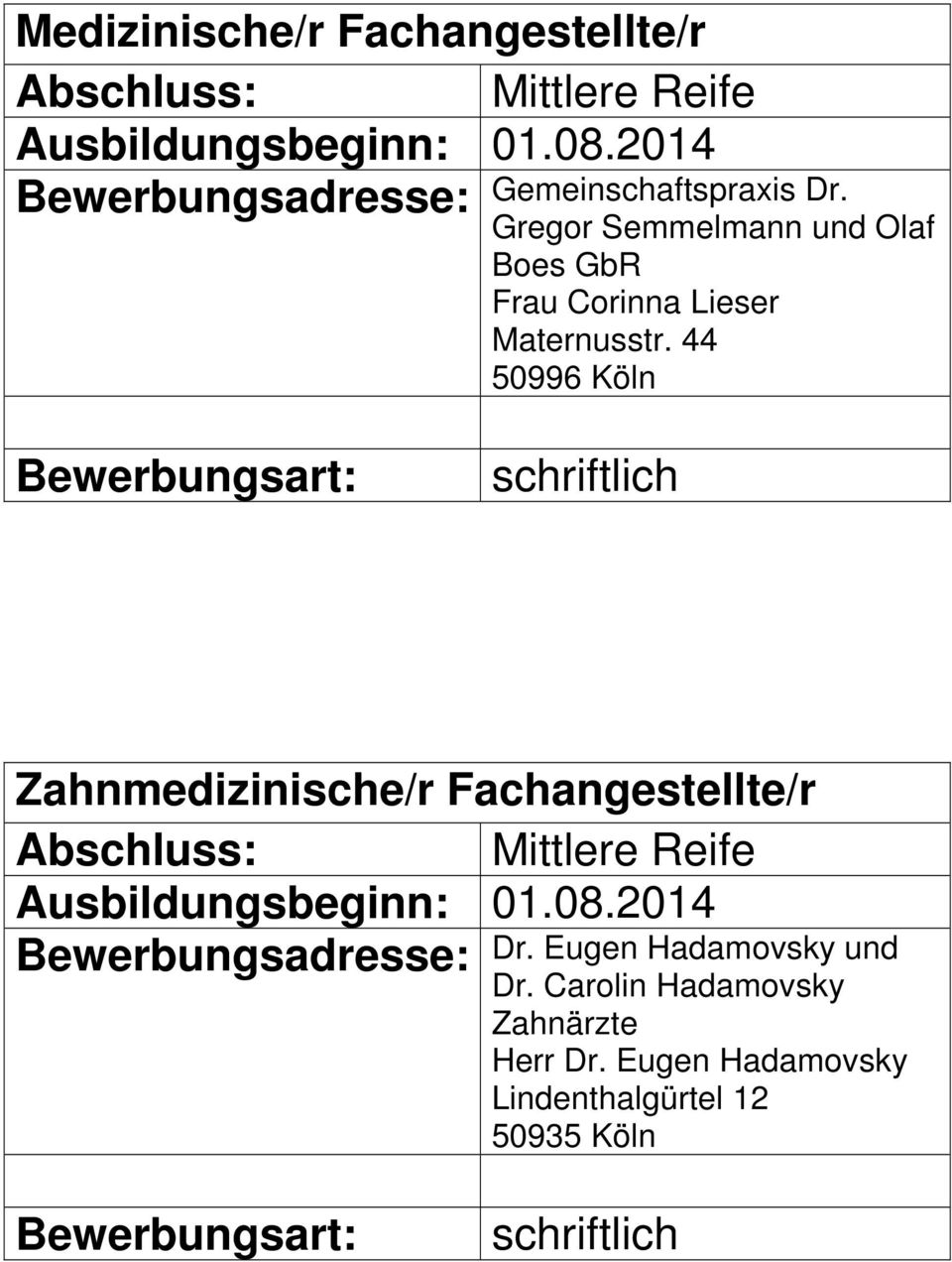 44 50996 Köln Zahnmedizinische/r Fachangestellte/r Dr.