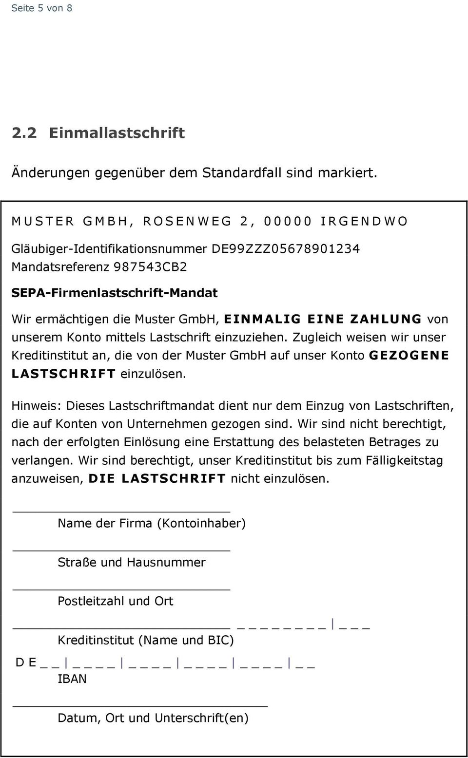 987543CB2 SEPA-Firmenlastschrift-Mandat Wir ermächtigen die Muster GmbH, EINMALIG EINE ZAHLUNG von unserem Konto mittels Lastschrift