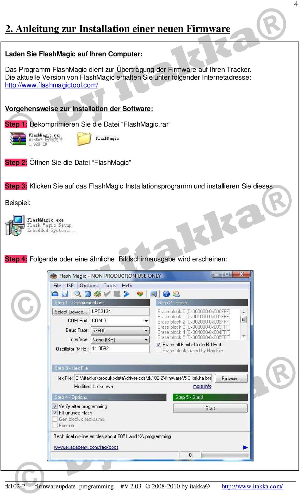 com/ Vorgehensweise zur Installation der Software: Step 1: Dekomprimieren Sie die Datei FlashMagic.