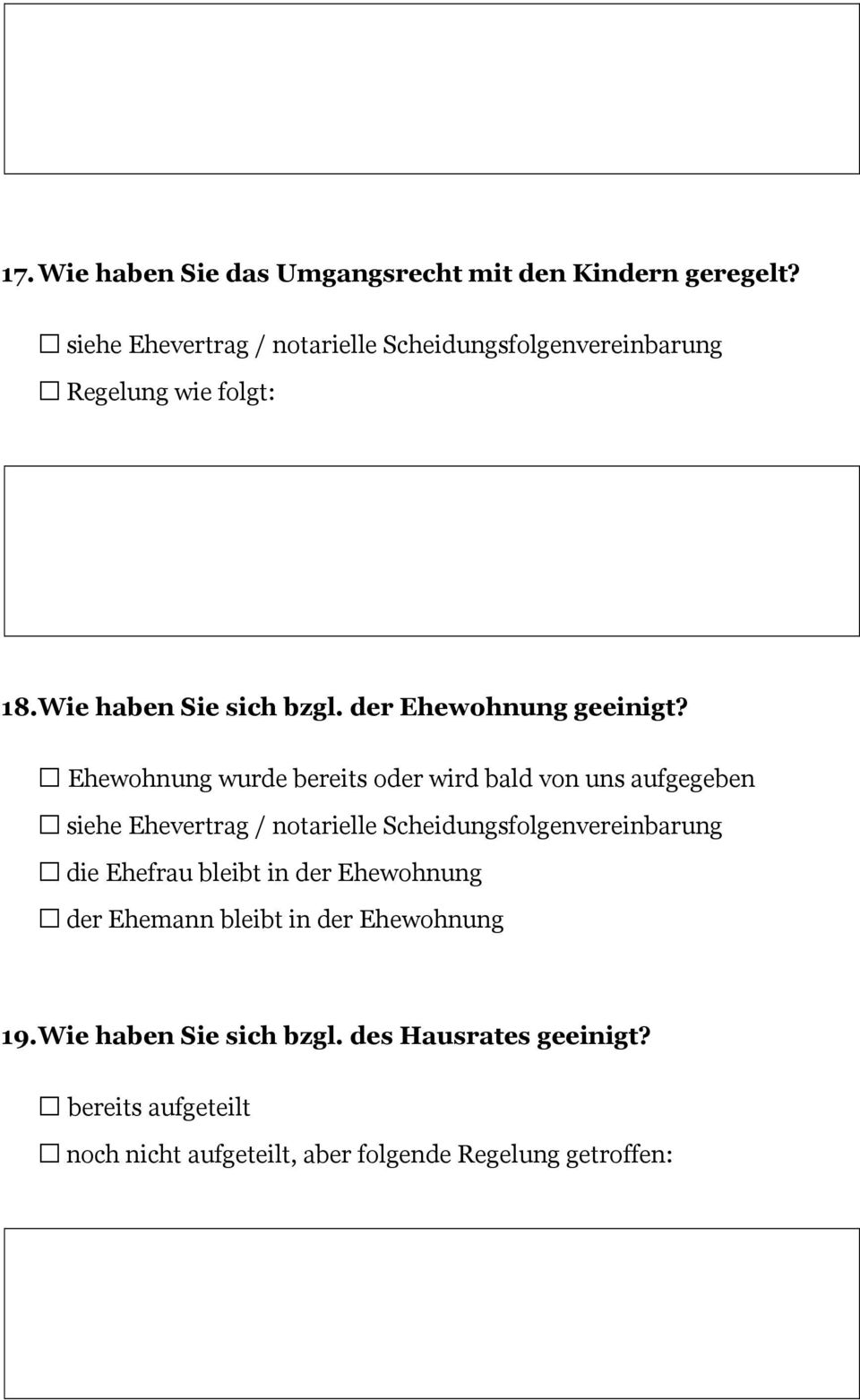 Ehewohnung wurde bereits oder wird bald von uns aufgegeben die Ehefrau bleibt in der Ehewohnung