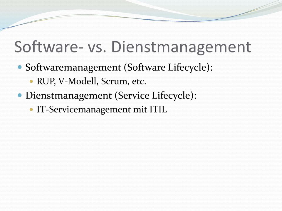 (Software Lifecycle): RUP, V-Modell,