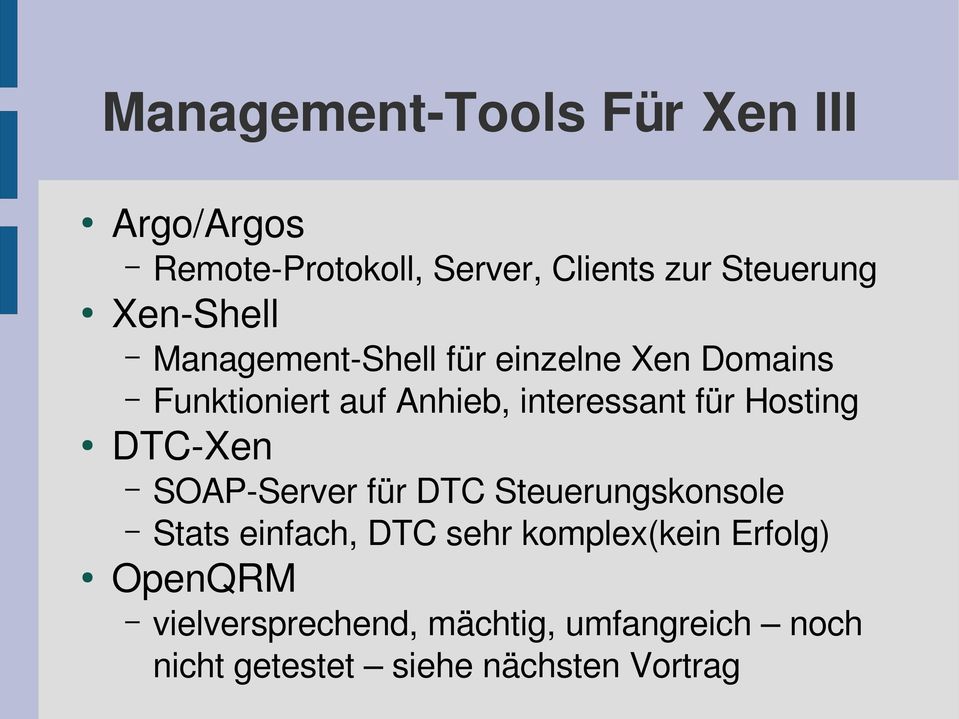 Hosting DTC Xen SOAP Server für DTC Steuerungskonsole Stats einfach, DTC sehr komplex(kein