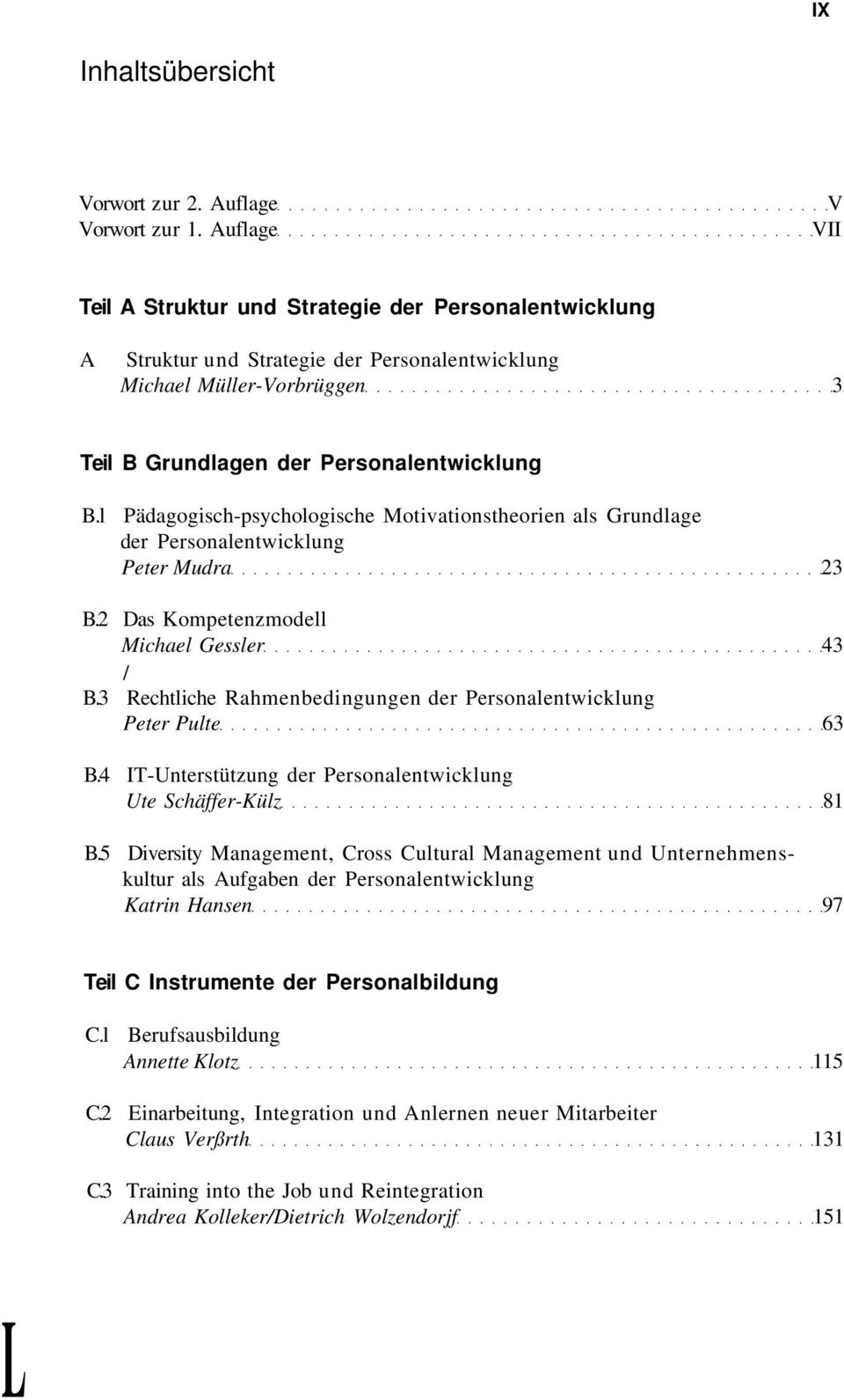 l Pädagogisch-psychologische Motivationstheorien als Grundlage der Personalentwicklung Peter Mudra 23 B.2 Das Kompetenzmodell Michael Gessler 43 / B.