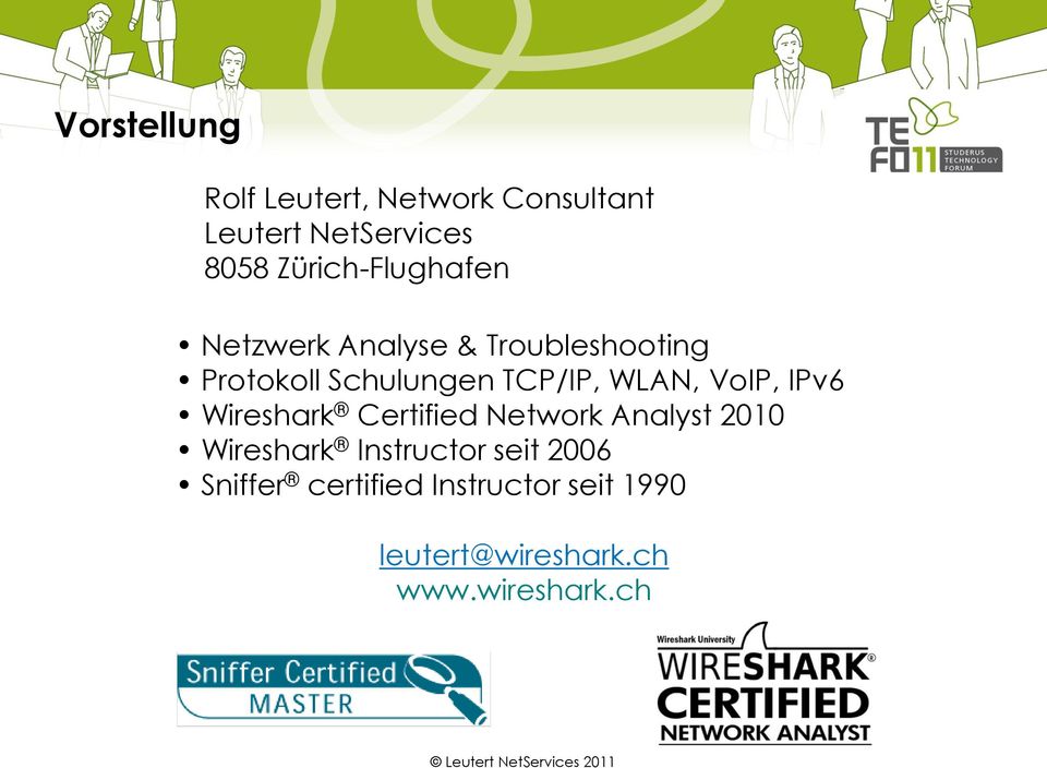 TCP/IP, WLAN, VoIP, IPv6 Wireshark Certified Network Analyst 2010 Wireshark