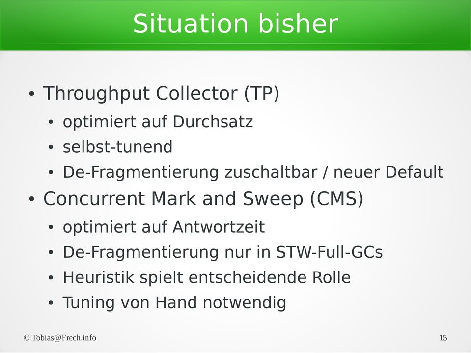 Mark and Sweep (CMS) optimiert auf Antwortzeit De-Fragmentierung nur in