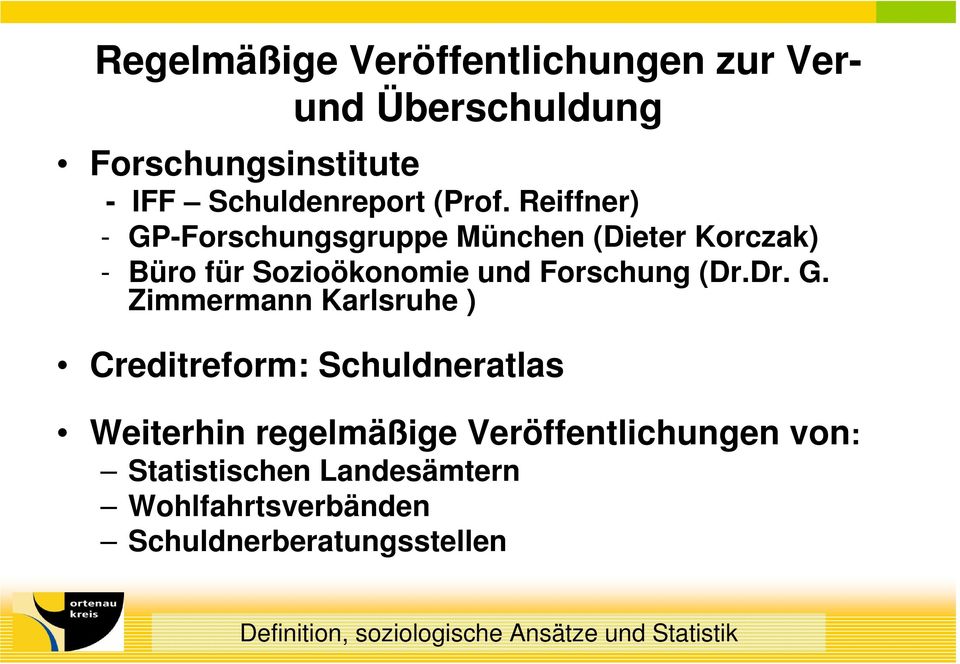 Reiffner) - GP-Forschungsgruppe München (Dieter Korczak) - Büro für Sozioökonomie und Forschung