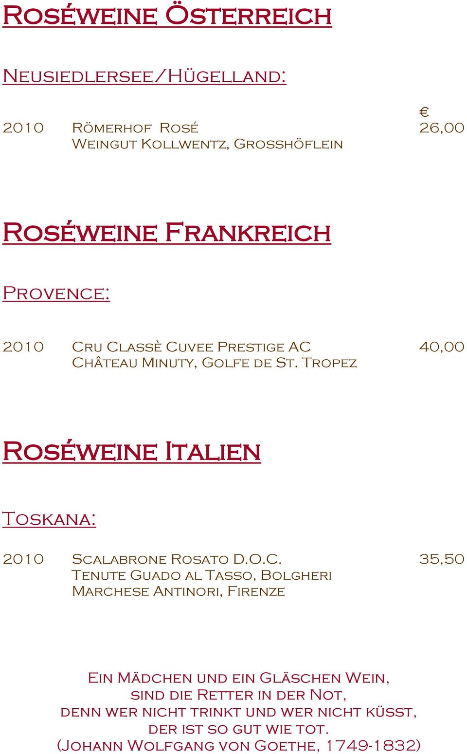 Tropez Roséweine Italien Toskana: 2010 Scalabrone Rosato D.O.C.