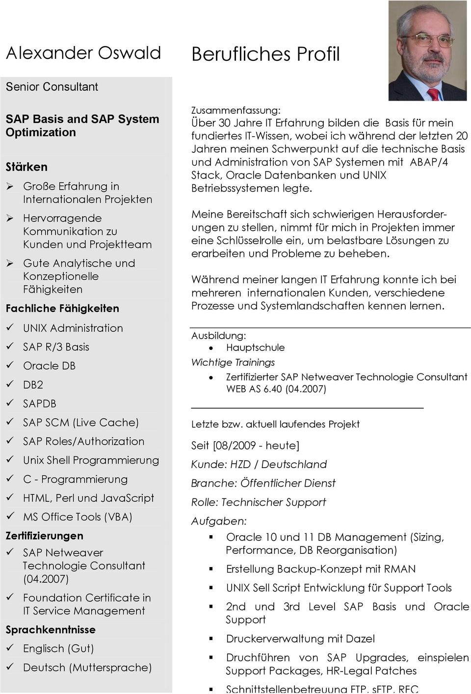 HTML, Perl und JavaScript MS Office Tools (VBA) Zertifizierungen SAP Netweaver Technologie Consultant (04.