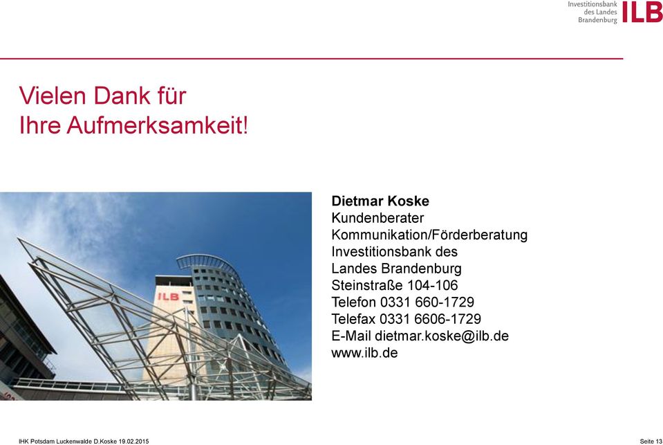 Investitionsbank des Landes Brandenburg Steinstraße 104-106 Telefon 0331