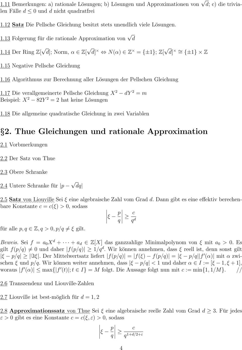 15 Negative Pellsche Gleichung 1.16 Algorithmus zur Berechnung aller Lösungen der Pellschen Gleichung 1.