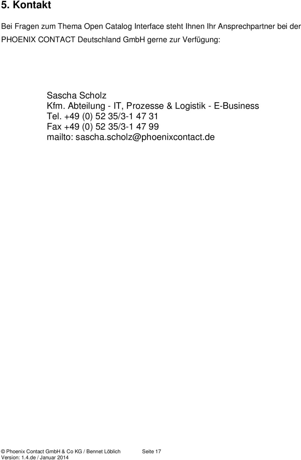 Abteilung - IT, Prozesse & Logistik - E-Business Tel.