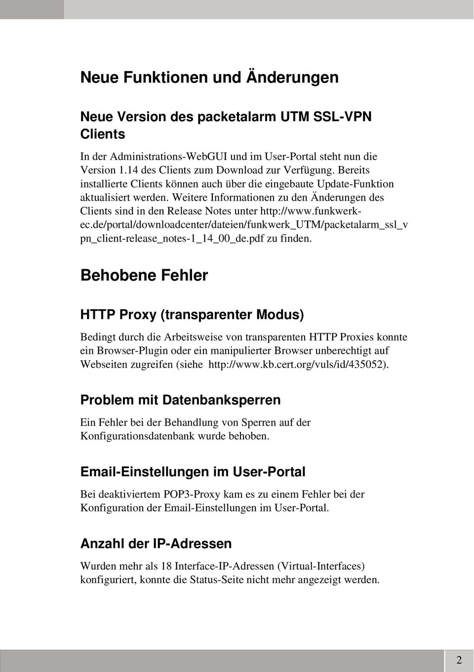 funkwerkec.de/portal/downloadcenter/dateien/funkwerk_utm/packetalarm_ssl_v pn_client release_notes 1_14_00_de.pdf zu finden.
