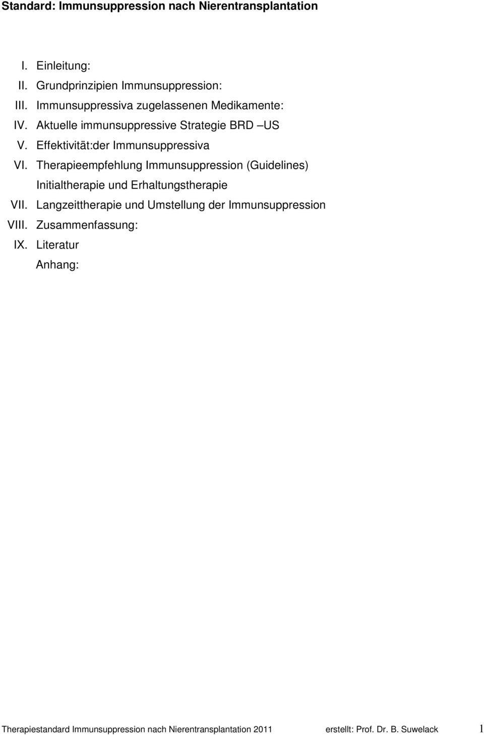 Therapieempfehlung Immunsuppression (Guidelines) Initialtherapie und Erhaltungstherapie VII.