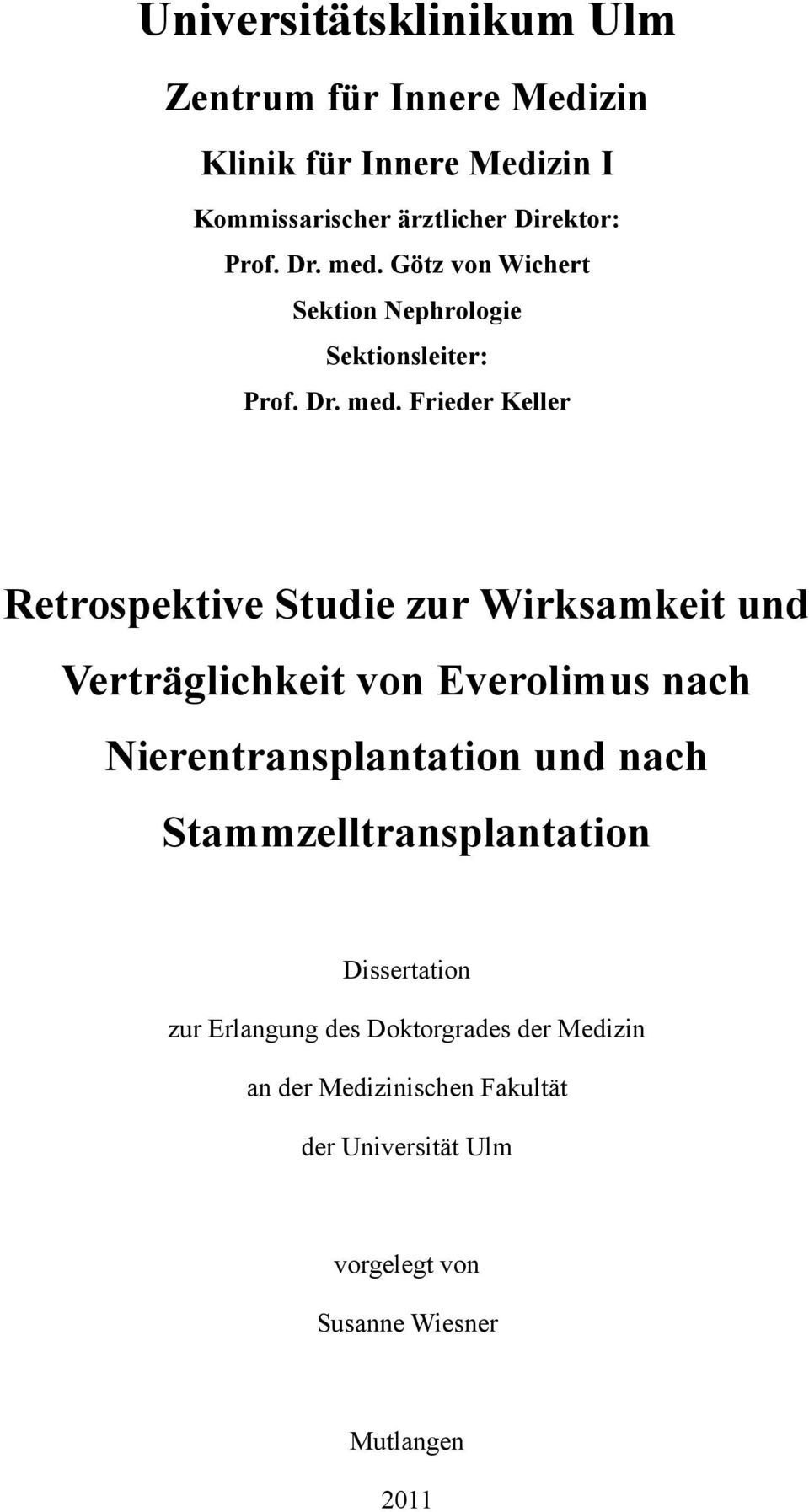 Götz von Wichert Sektion Nephrologie Sektionsleiter: Prof.