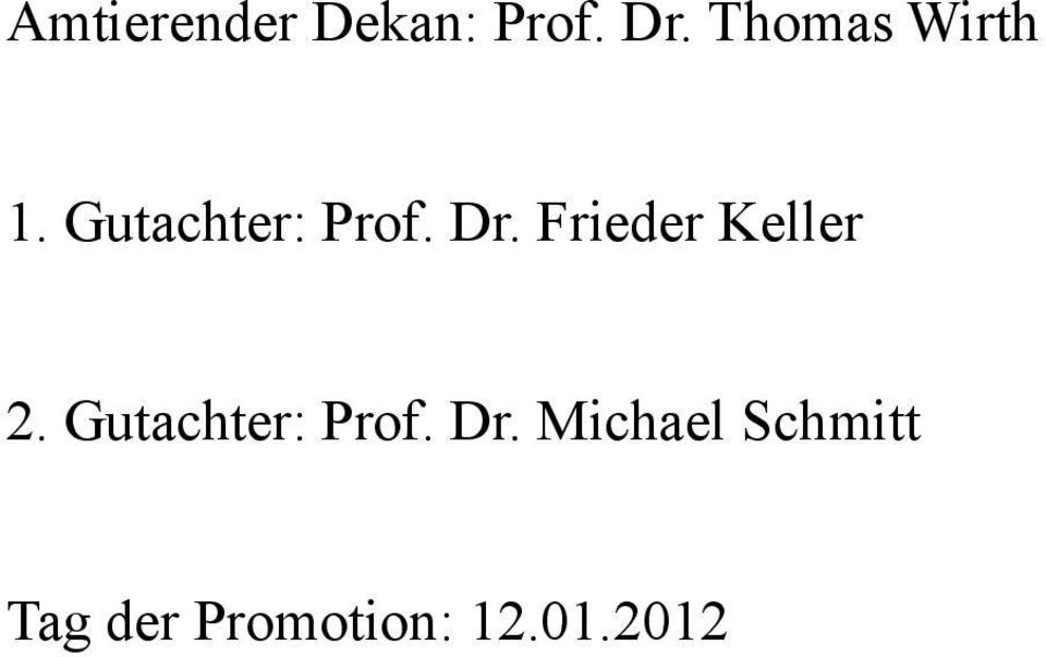 Frieder Keller 2. Gutachter: Prof. Dr.