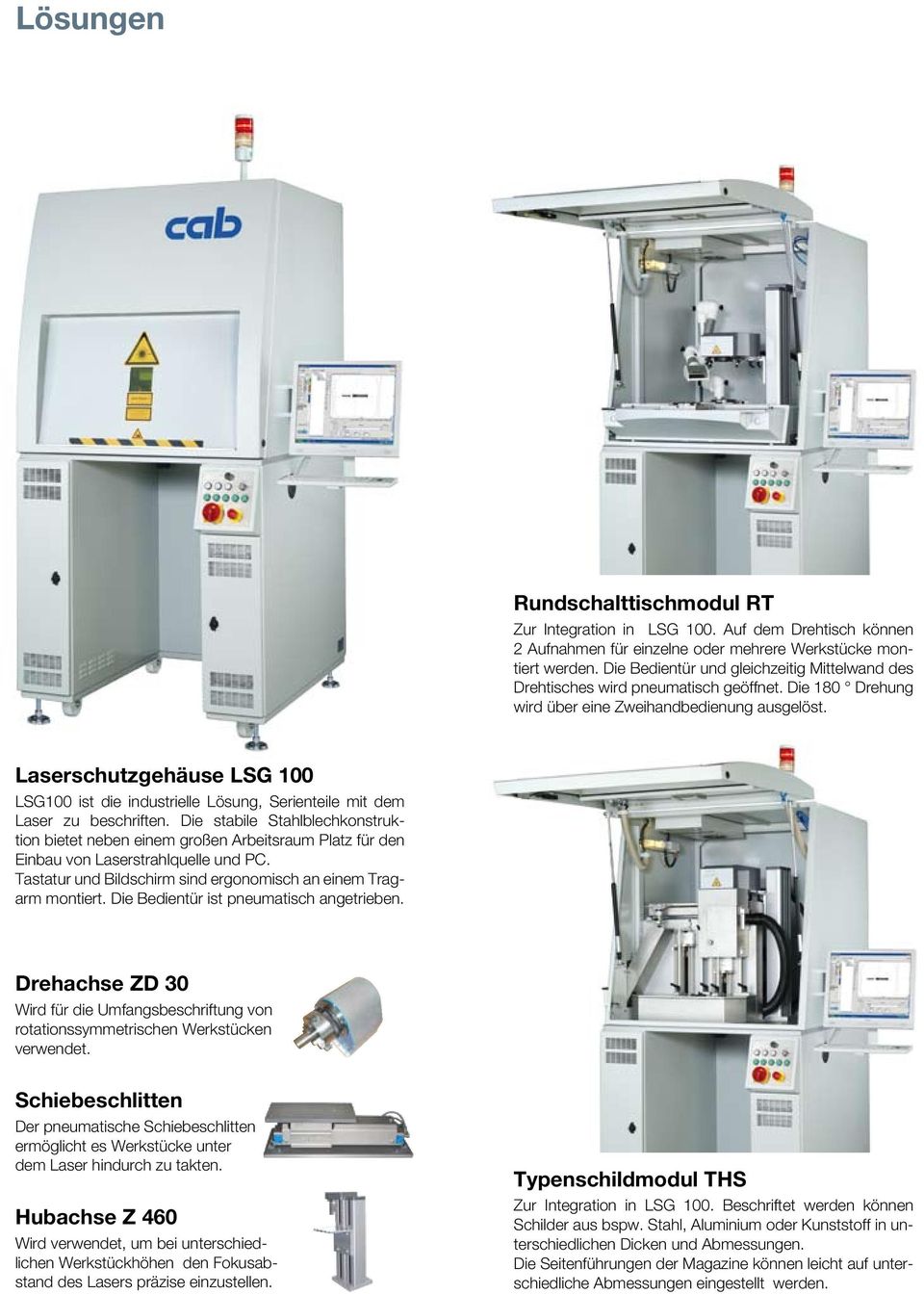 Laserschutzgehäuse LSG 100 LSG100 ist die industrielle Lösung, Serienteile mit dem Laser zu beschriften.