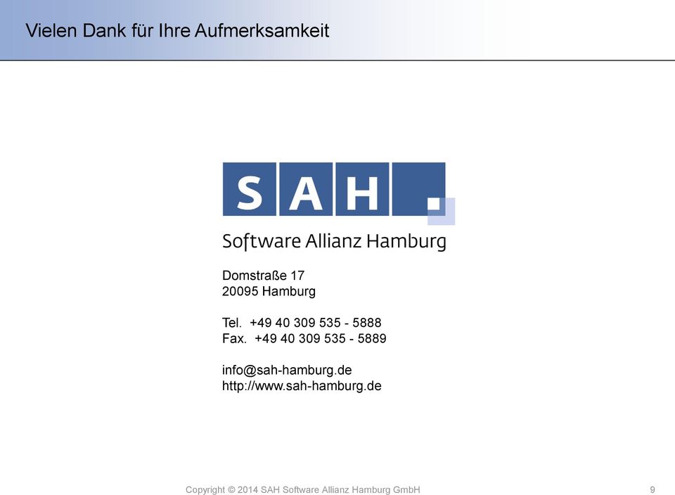 +49 40 309 535-5889 info@sah-hamburg.de http://www.