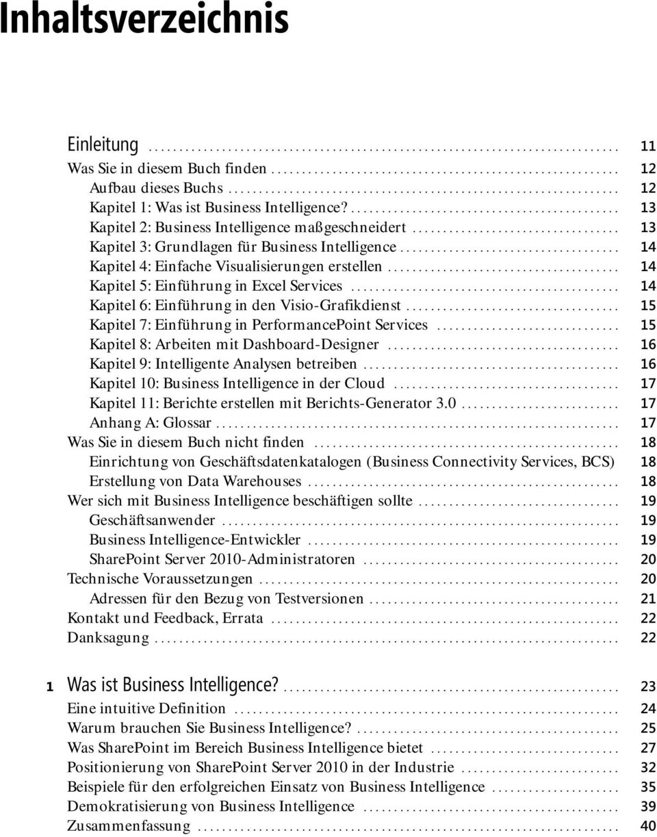 ................................. 13 Kapitel 3: Grundlagen für Business Intelligence.................................... 14 Kapitel 4: Einfache Visualisierungen erstellen.