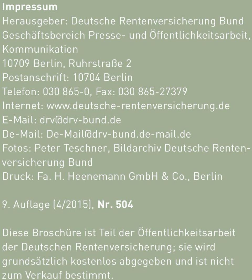 de Fotos: Peter Teschner, Bildarchiv Deutsche Renten-versicherung Bund Druck: Fa. H. Heenemann GmbH & Co., Berlin 9. Auflage (4/2015), Nr.
