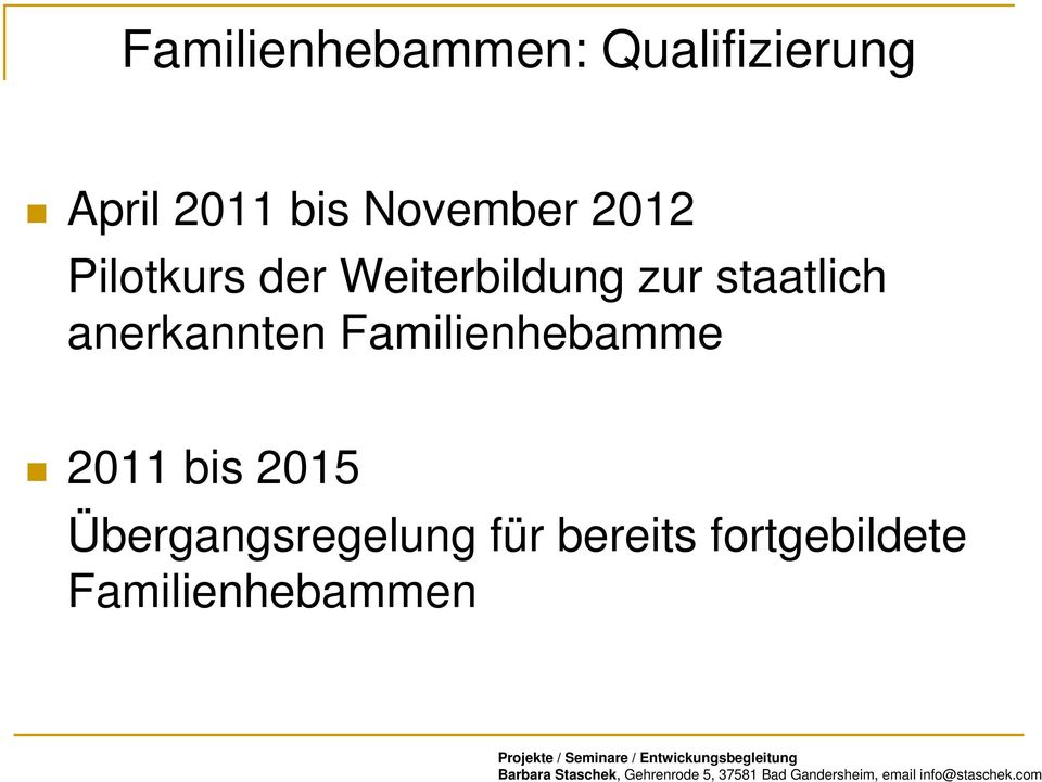 staatlich anerkannten Familienhebamme 2011 bis 2015