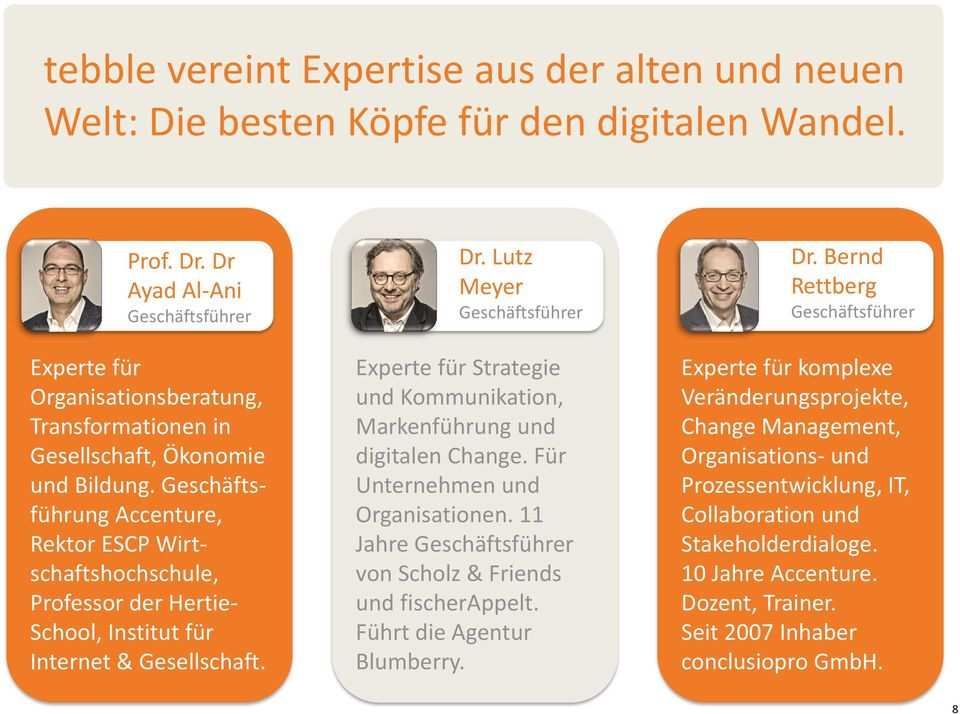 Geschäftsführung Accenture, Rektor ESCP Wirtschaftshochschule, Professor der Hertie- School, Institut für Internet & Gesellschaft. Dr.