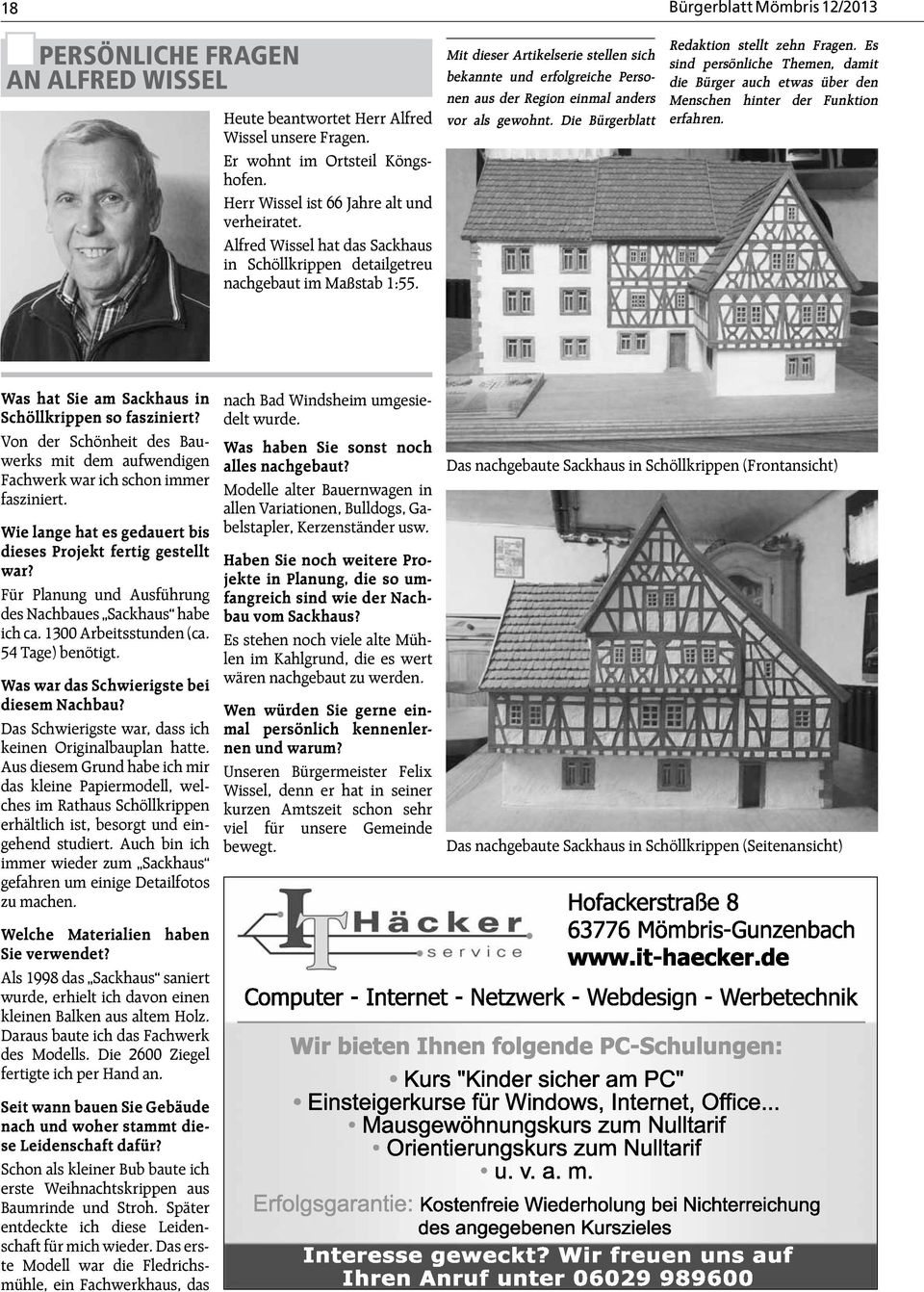 Mit dieser Artikelserie stellen sich bekannte und erfolgreiche Personen aus der Region einmal anders vor als gewohnt. Die Bürgerblatt Bürgerblatt Mömbris 12/2013 Redaktion stellt zehn Fragen.
