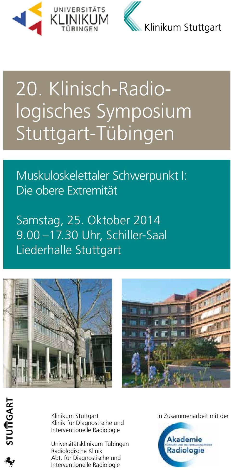 30 Uhr, Schiller-Saal Liederhalle Stuttgart Klinikum Stuttgart Klinik für