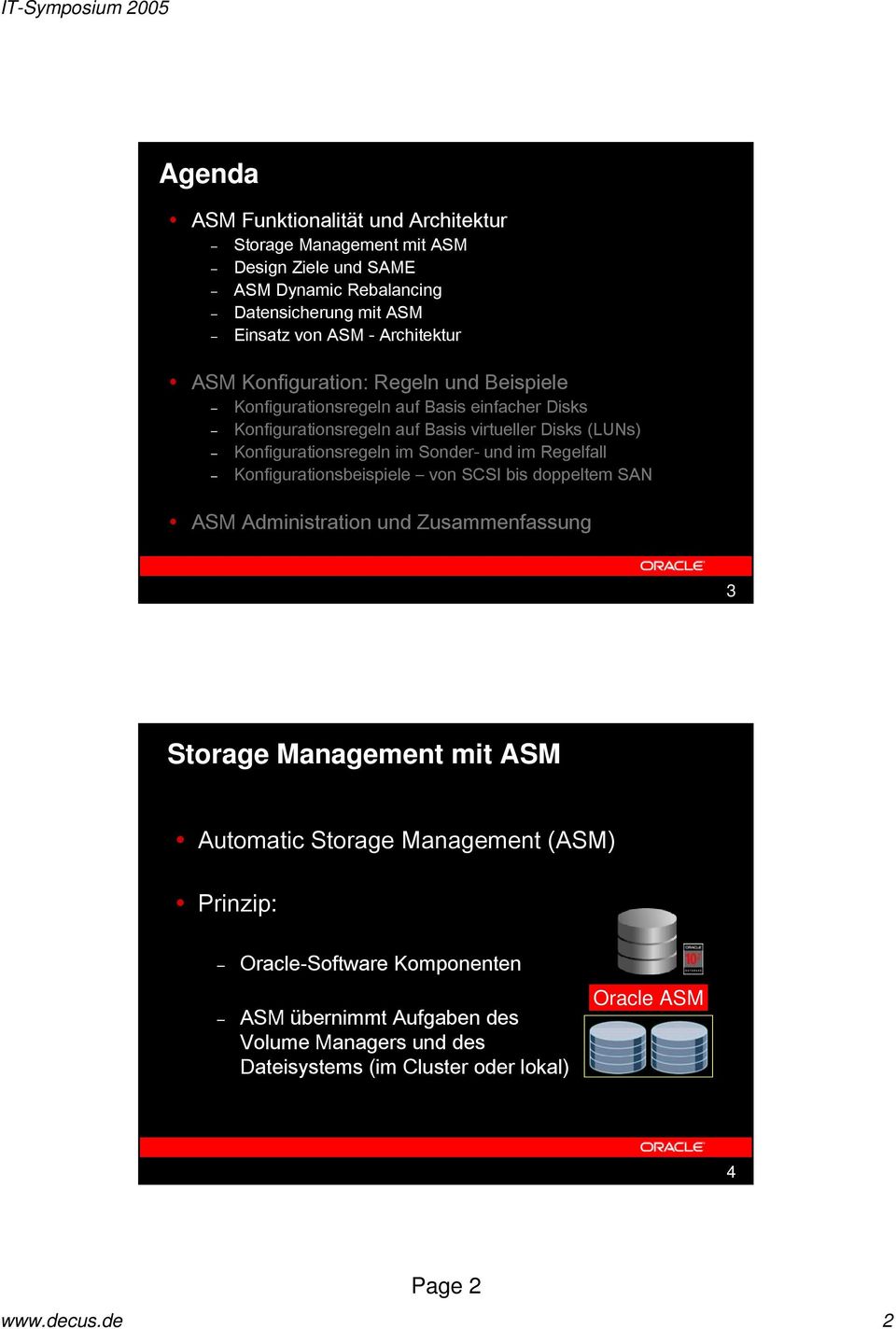 Sonder- und im Regelfall Konfigurationsbeispiele von SCSI bis doppeltem SAN ASM Administration und Zusammenfassung 3 Storage Management mit ASM Automatic Storage