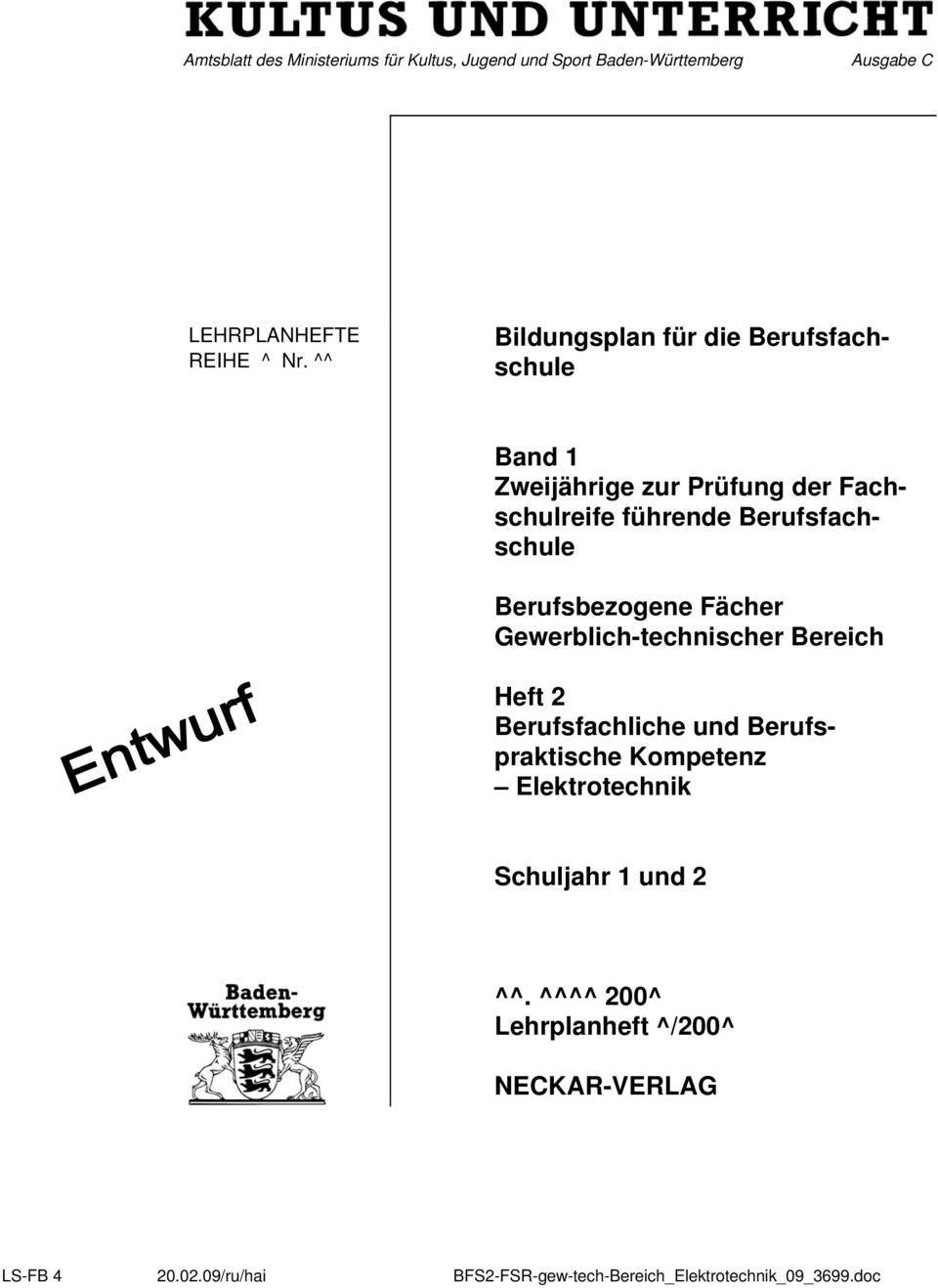 Berufsbezogene Fächer Gewerblich-technischer Bereich Heft 2 Berufsfachliche und Berufspraktische Kompetenz Elektrotechnik