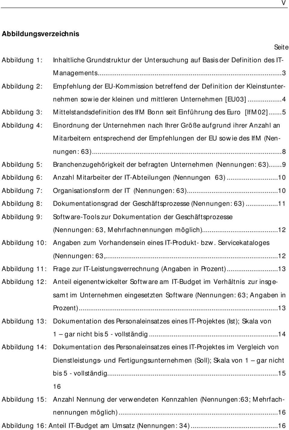 ..4 Abbildung 3: Mittelstandsdefinition des IfM Bonn seit Einführung des Euro [IfM02].