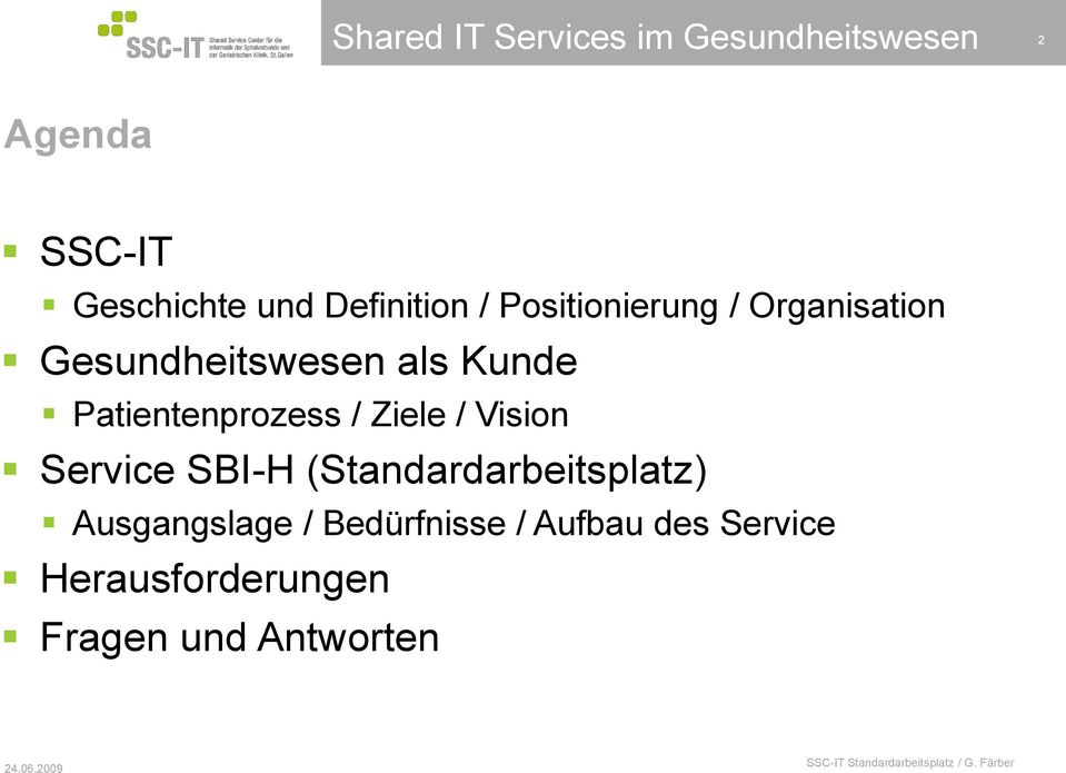 / Vision Service SBI-H (Standardarbeitsplatz) Ausgangslage /