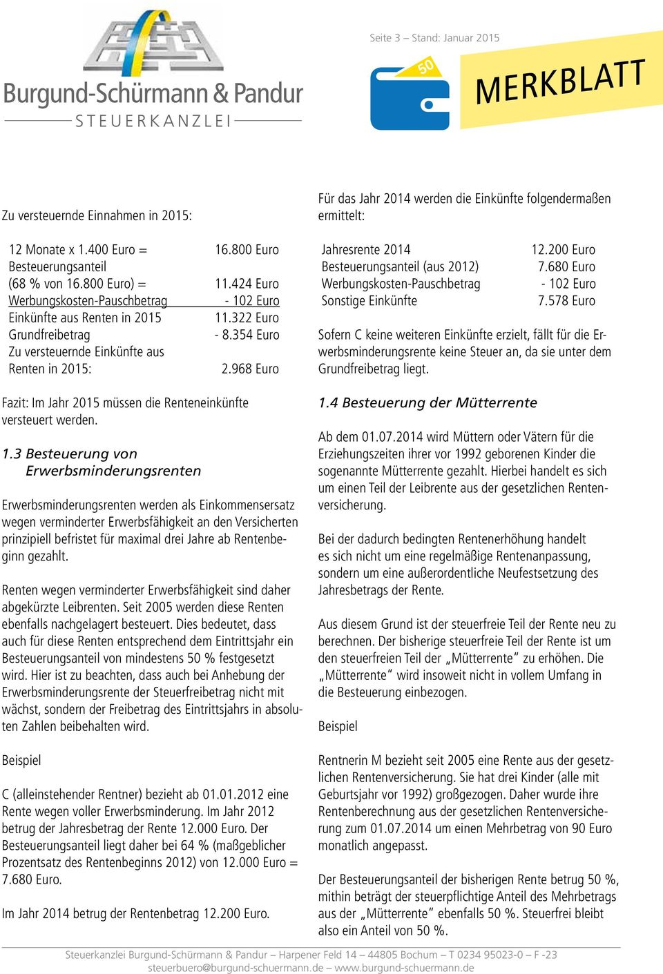 968 Euro Fazit: Im Jahr 2015 müssen die Renteneinkünfte versteuert werden. 1.