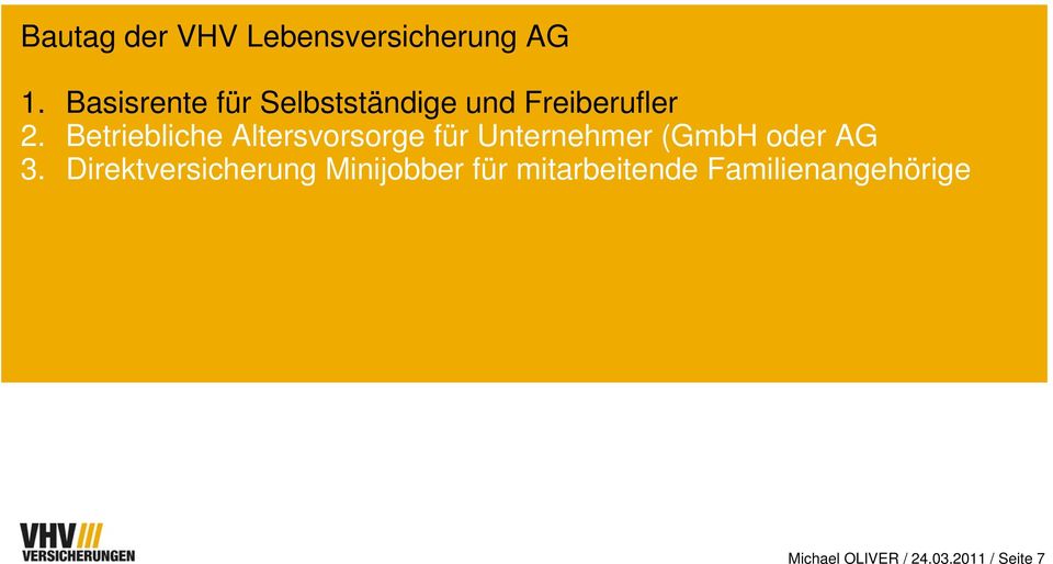 Betriebliche Altersvorsorge für Unternehmer (GmbH oder AG 3.