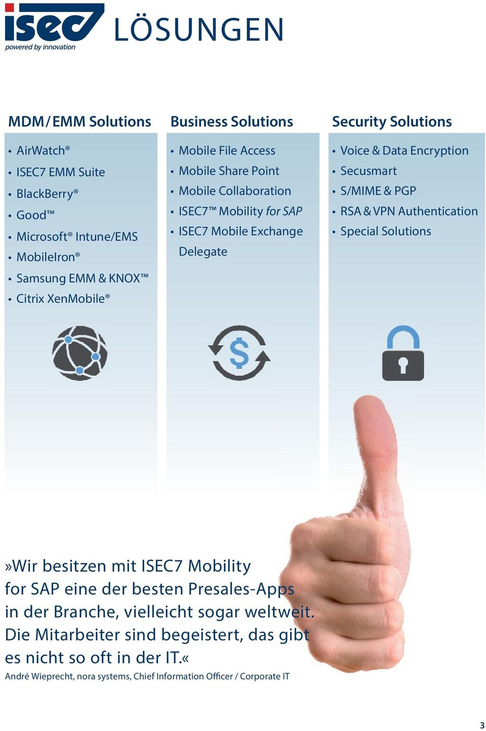 Secusmart S/MIME & PGP RSA & VPN Authentication Special Solutions»Wir besitzen mit ISEC7 Mobility for SAP eine der besten Presales-Apps in der Branche,