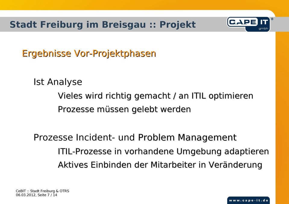 Prozesse Incident- und Problem Management ITIL-Prozesse in vorhandene Umgebung