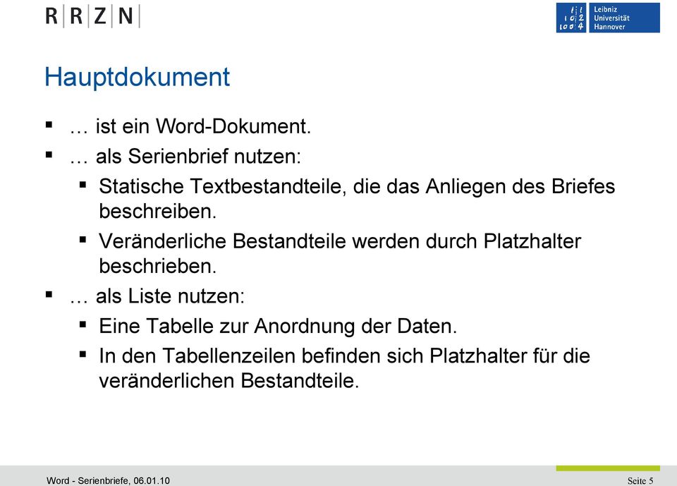 Veränderliche Bestandteile werden durch Platzhalter beschrieben.