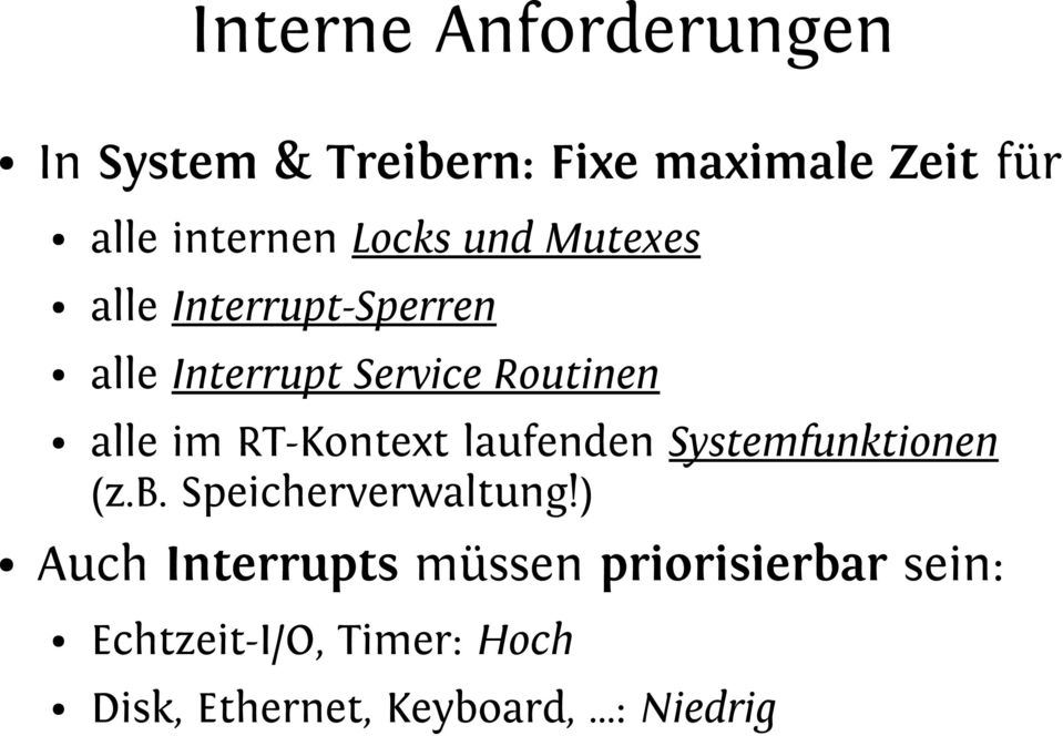 RT-Kontext laufenden Systemfunktionen (z.b. Speicherverwaltung!
