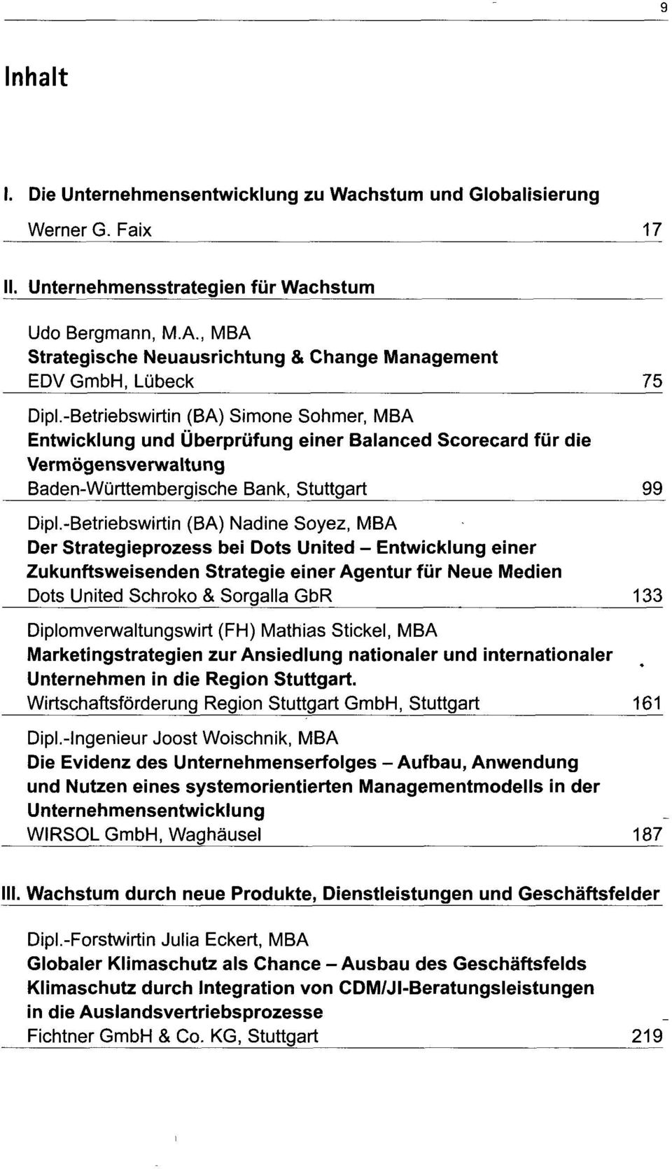 -Betriebswirtin (BA) Simone Sohmer, MBA Entwicklung und Überprüfung einer Balanced Scorecard für die Vermögensverwaltung Baden-Württembergische Bank, Stuttgart Dipl.