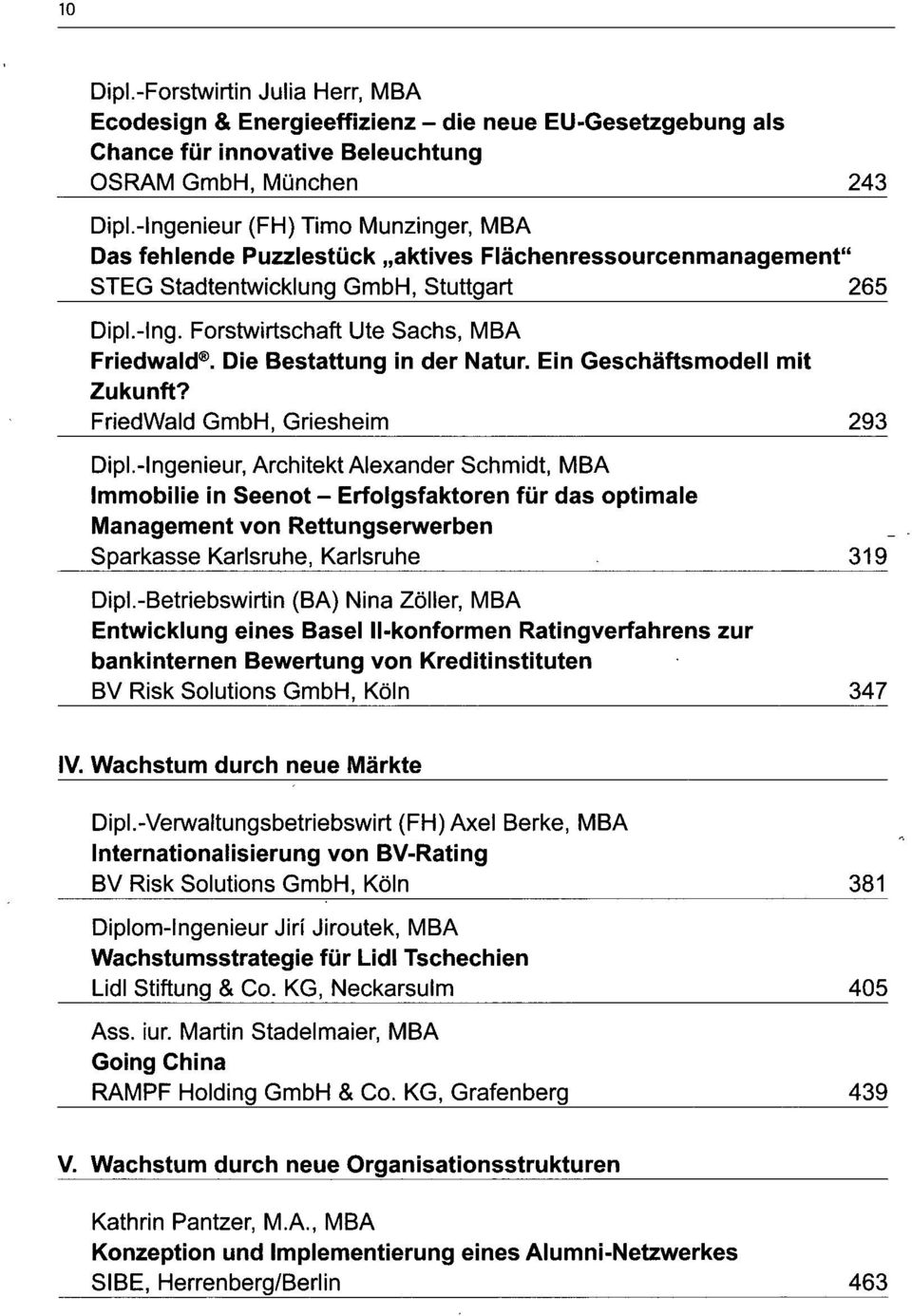 Die Bestattung in der Natur. Ein Geschäftsmodell mit Zukunft? FriedWald GmbH, Griesheim 293 Dipl.