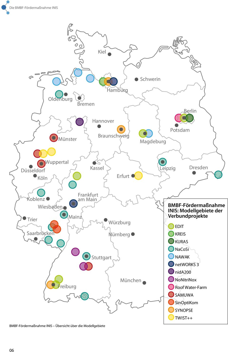 BMBF-Fördermaßnahme INIS: Modellgebiete der Verbundprojekte EDIT Saarbrücken Nürnberg KREIS KURAS NaCoSi Stuttgart NAWAK