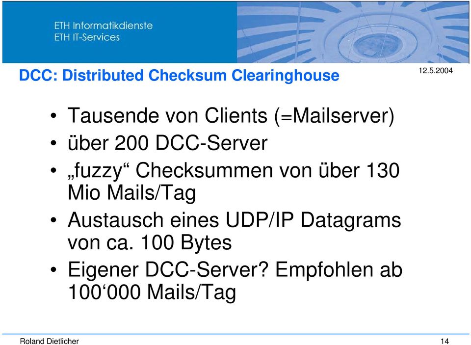 Mio Mails/Tag Austausch eines UDP/IP Datagrams von ca.