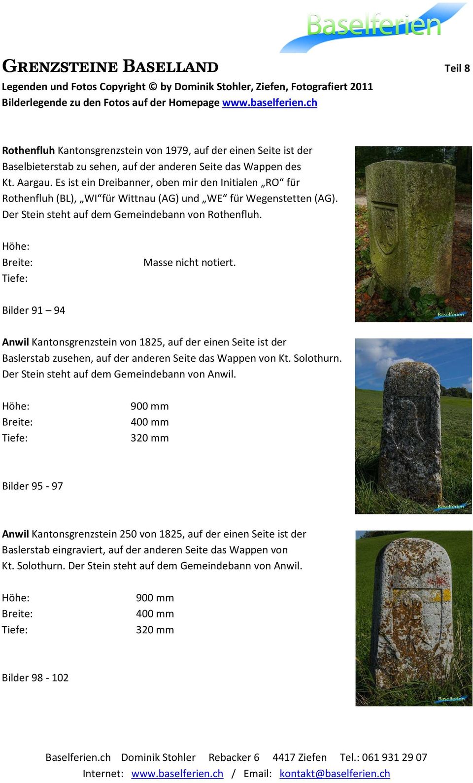 Bilder 91 94 Anwil Kantonsgrenzstein von 1825, auf der einen Seite ist der Baslerstab zusehen, auf der anderen Seite das Wappen von Kt. Solothurn. Der Stein steht auf dem Gemeindebann von Anwil.