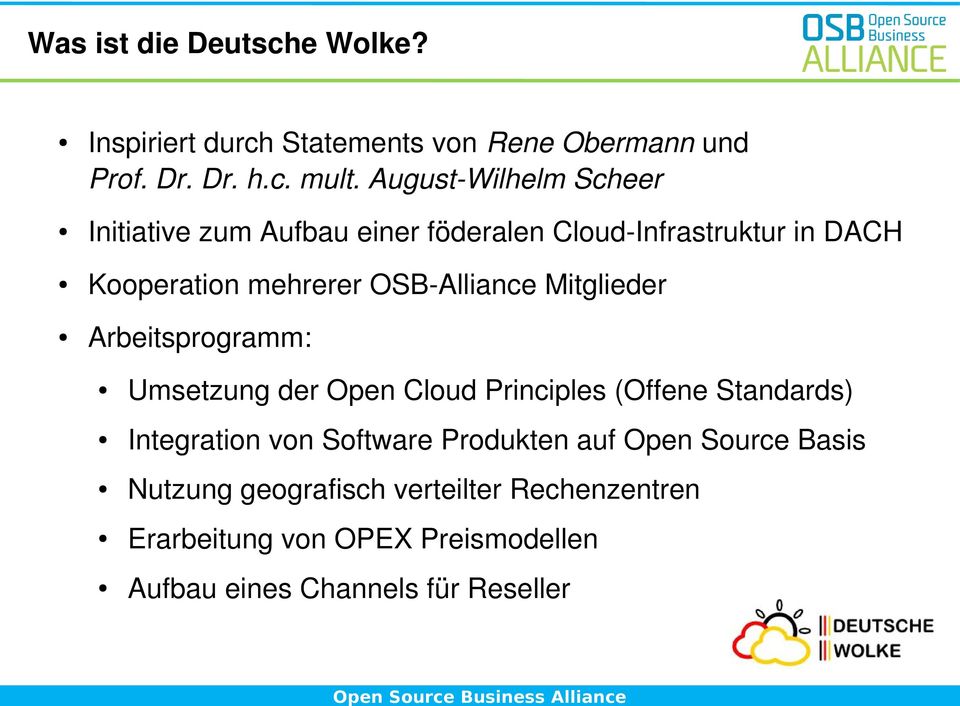 OSB-Alliance Mitglieder Arbeitsprogramm: Umsetzung der Open Cloud Principles (Offene Standards) Integration von