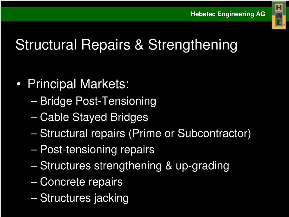 repairs (Prime or Subcontractor) Post-tensioning repairs