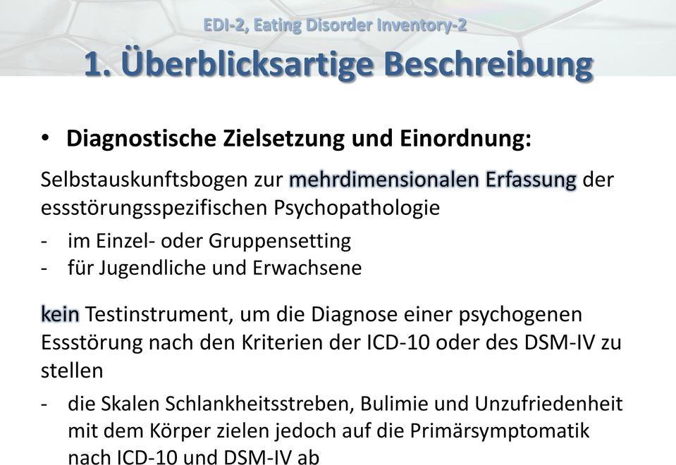 Testinstrument, um die Diagnose einer psychogenen Essstörung nach den Kriterien der ICD-10 oder des DSM-IV zu stellen - die