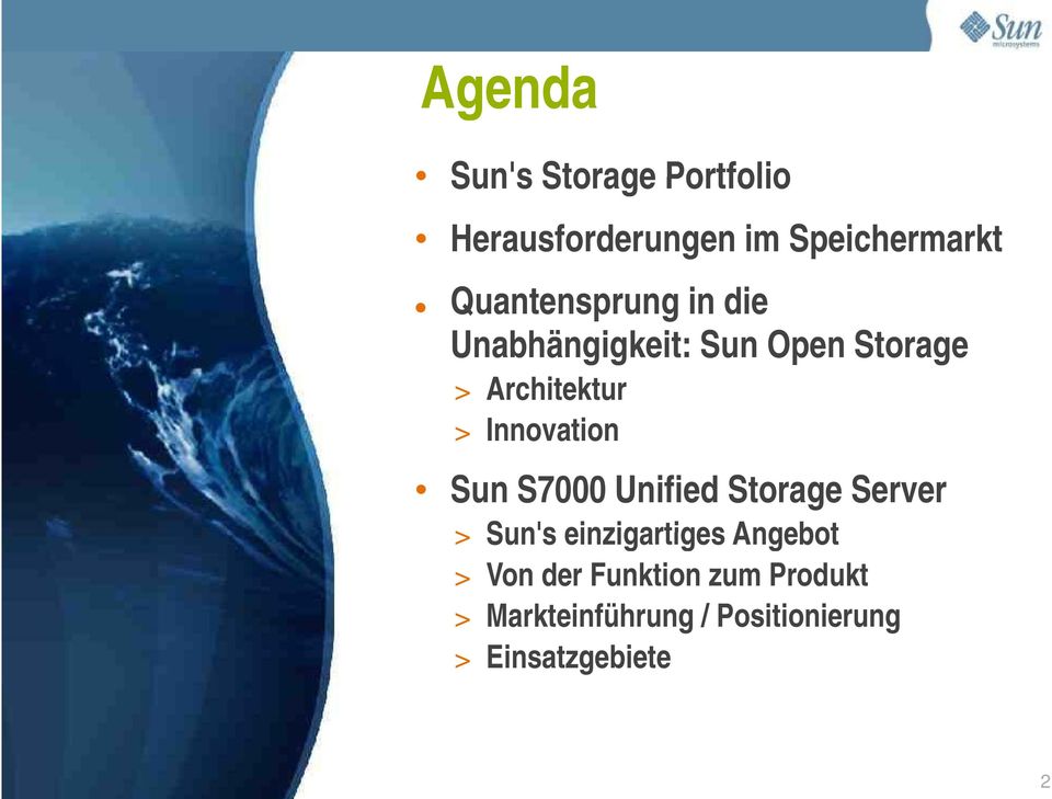 Innovation Sun S7000 Unified Storage Server > Sun's einzigartiges Angebot