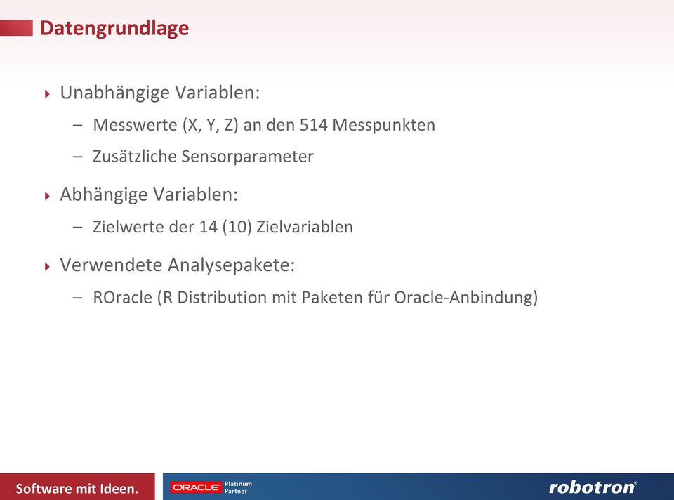 Variablen: Zielwerte der 14 (10) Zielvariablen Verwendete