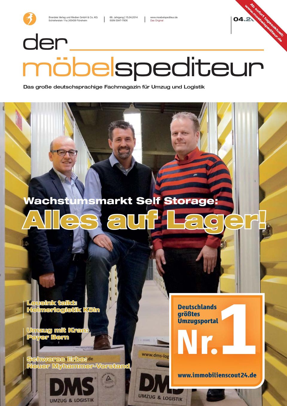 2014 Das große deutschsprachige Fachmagazin für Umzug und Logistik Wachstumsmarkt Self Storage: Alles