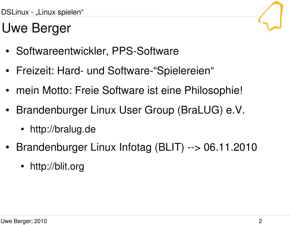 Brandenburger Linux User Group (BraLUG) e.v. http://bralug.