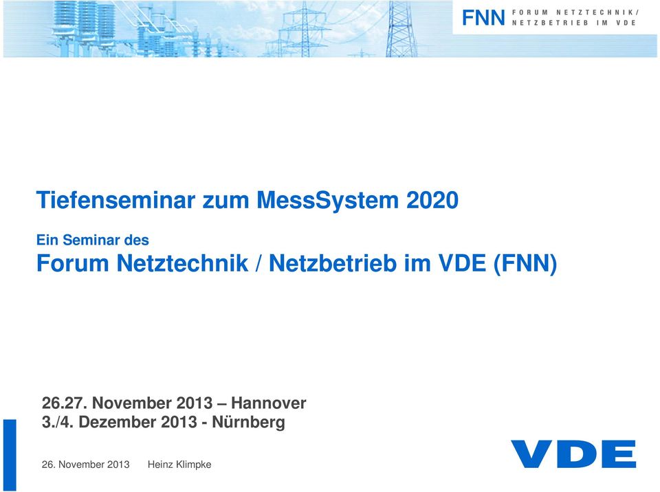 (FNN) 26.27. November 2013 Hannover 3./4.